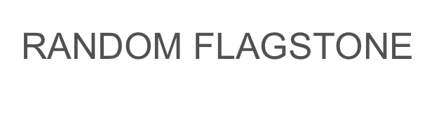 RANDOM FLAGSTONE